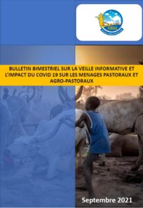 Lire la suite à propos de l’article Bulletin bimestriel sur la veille informative et l’impact du COVID 19 sur les ménages pastoraux et agropastoraux – Sept 2021