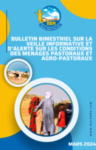 Lire la suite à propos de l’article Bulletin régional bimestriel sur la veille informative et d’alertes sur les conditions des ménages pastoraux et agropastoraux, Mars 2024