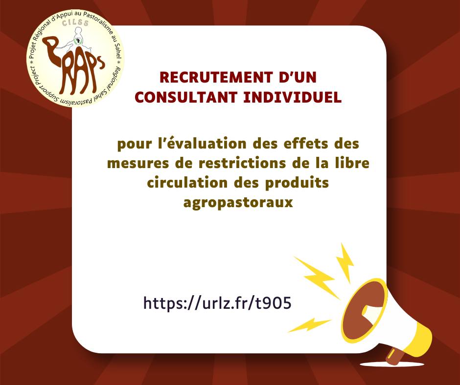 You are currently viewing Recrutement d’un consultant individuel pour l’évaluation des effets des mesures de restrictions de la libre circulation des produits agropastoraux